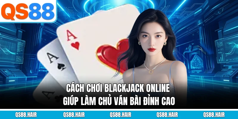 cách chơi blackjack