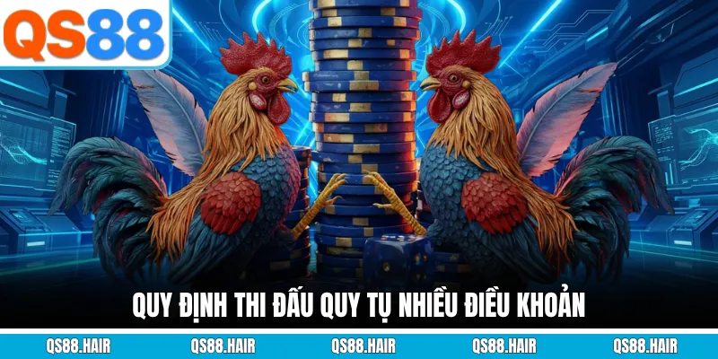 Quy định thi đấu quy tụ nhiều điều khoản
